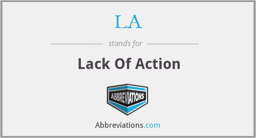 LA - Lack Of Action