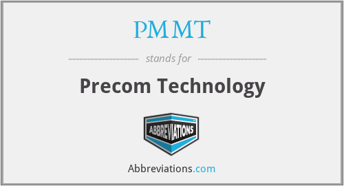 PMMT - Precom Technology