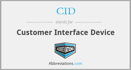 CID - Customer Interface Device