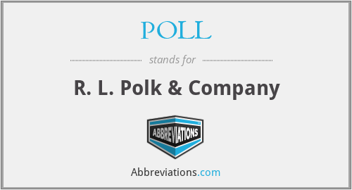 POLL - R. L. Polk & Company