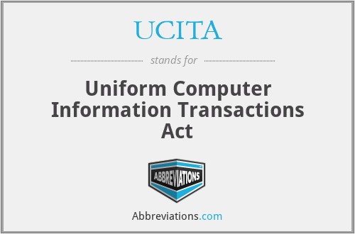 UCITA - Uniform Computer Information Transactions Act