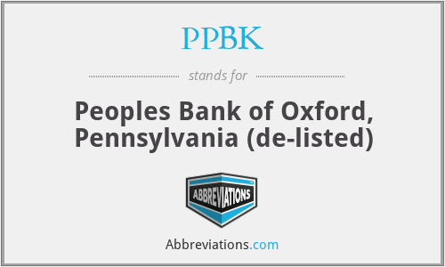PPBK - Peoples Bank of Oxford, Pennsylvania (de-listed)