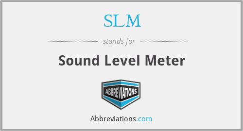 SLM - Sound Level Meter