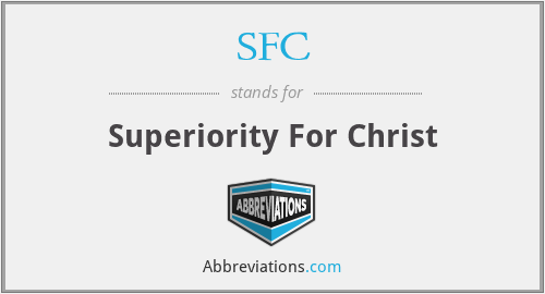 SFC - Superiority For Christ