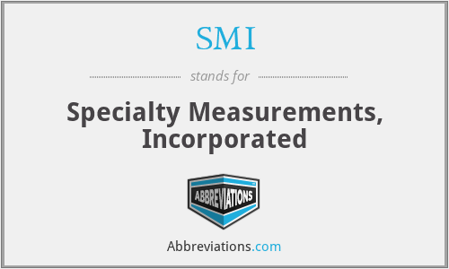SMI - Specialty Measurements, Incorporated