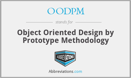 OODPM - Object Oriented Design by Prototype Methodology