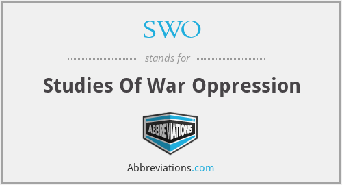 SWO - Studies Of War Oppression