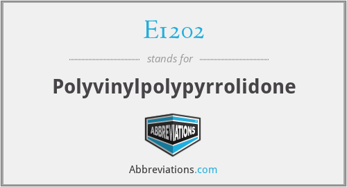 E1202 - Polyvinylpolypyrrolidone
