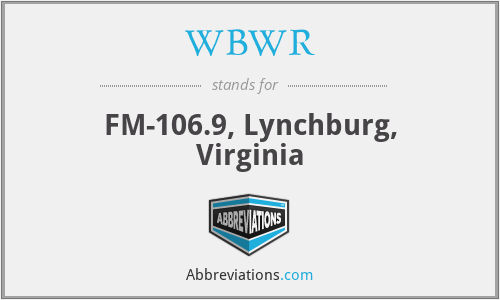 WBWR - FM-106.9, Lynchburg, Virginia