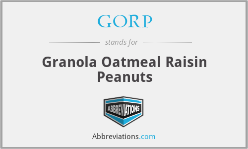 GORP - Granola Oatmeal Raisin Peanuts