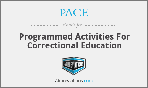 PACE - Programmed Activities For Correctional Education