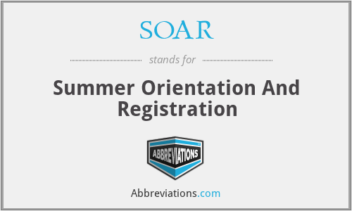 SOAR - Summer Orientation And Registration