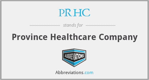 PRHC - Province Healthcare Company