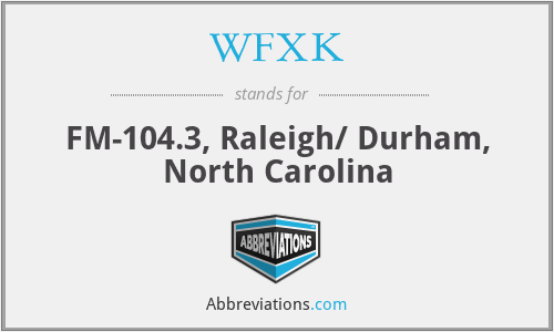 WFXK - FM-104.3, Raleigh/ Durham, North Carolina