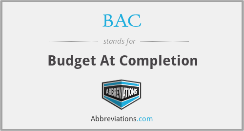 BAC - Budget At Completion