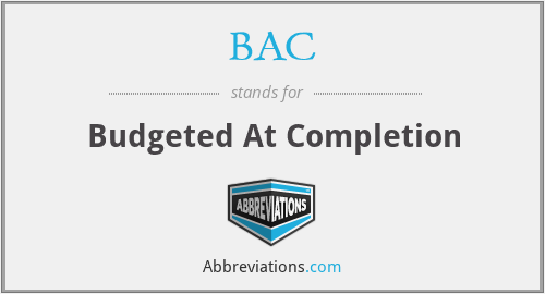BAC - Budgeted At Completion