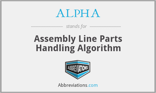 ALPHA - Assembly Line Parts Handling Algorithm