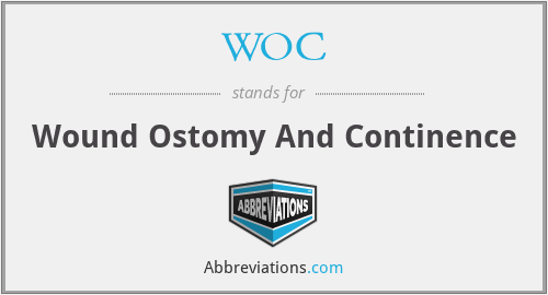 WOC - Wound Ostomy And Continence