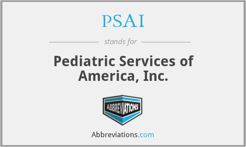 PSAI - Pediatric Services of America, Inc.