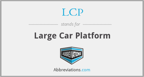 LCP - Large Car Platform