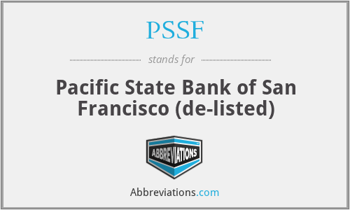 PSSF - Pacific State Bank of San Francisco (de-listed)