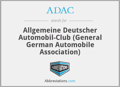 ADAC - Allgemeine Deutscher Automobil-Club (General German Automobile Association)