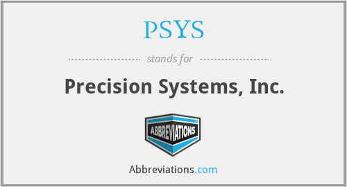PSYS - Precision Systems, Inc.