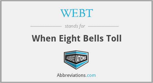 WEBT - When Eight Bells Toll