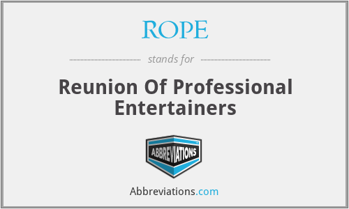 ROPE - Reunion Of Professional Entertainers