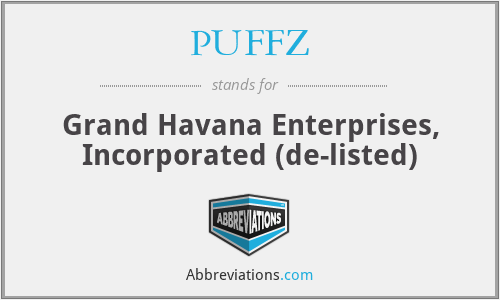 PUFFZ - Grand Havana Enterprises, Incorporated (de-listed)