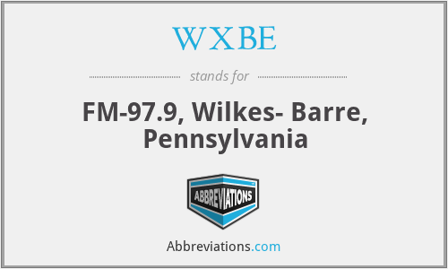 WXBE - FM-97.9, Wilkes- Barre, Pennsylvania