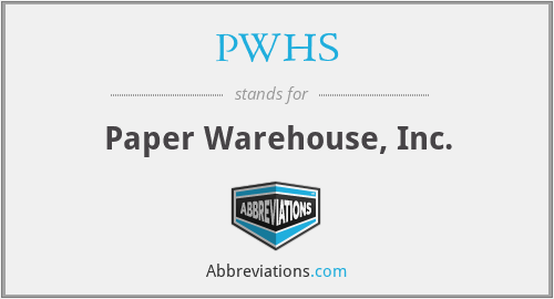 PWHS - Paper Warehouse, Inc.