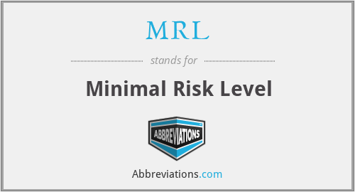 MRL - Minimal Risk Level
