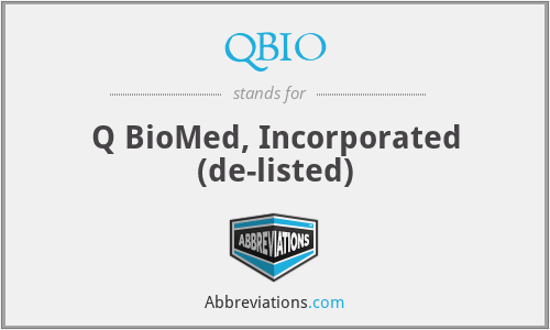 QBIO - Q BioMed, Incorporated (de-listed)