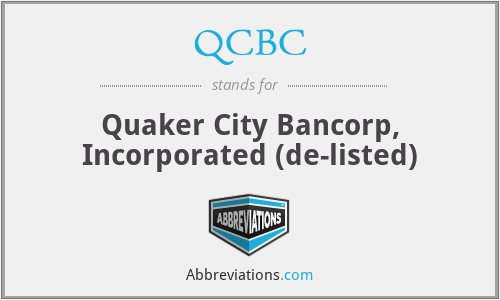 QCBC - Quaker City Bancorp, Incorporated (de-listed)