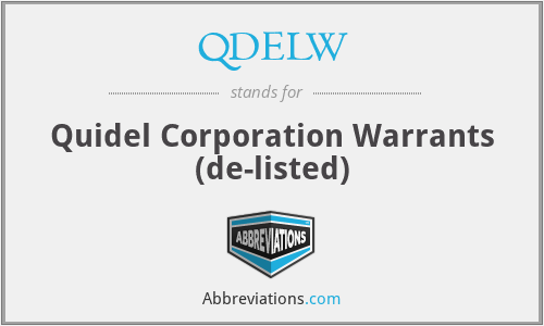QDELW - Quidel Corporation Warrants (de-listed)
