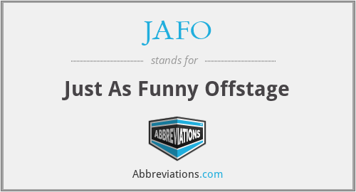 JAFO - Just As Funny Offstage