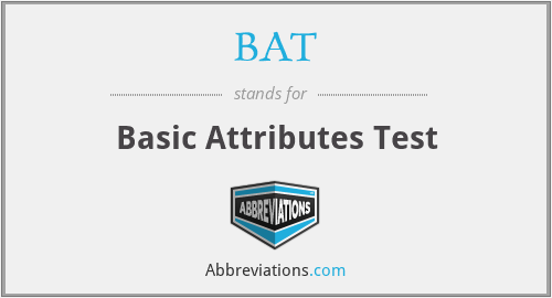 BAT - Basic Attributes Test