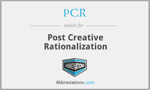 PCR - Post Creative Rationalization