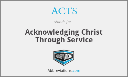 ACTS - Acknowledging Christ Through Service