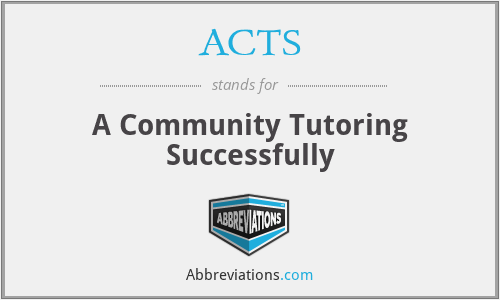 ACTS - A Community Tutoring Successfully