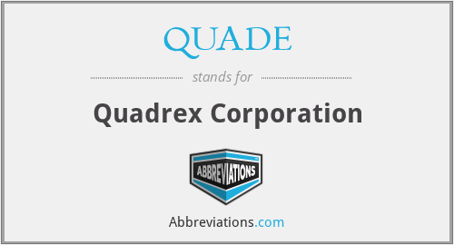 QUADE - Quadrex Corporation