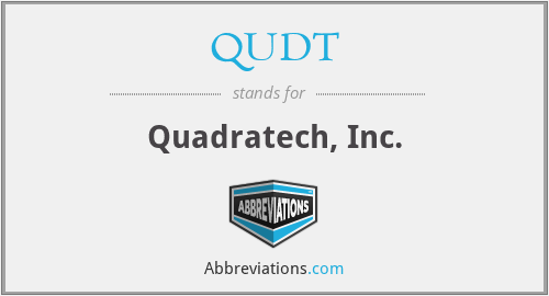 QUDT - Quadratech, Inc.
