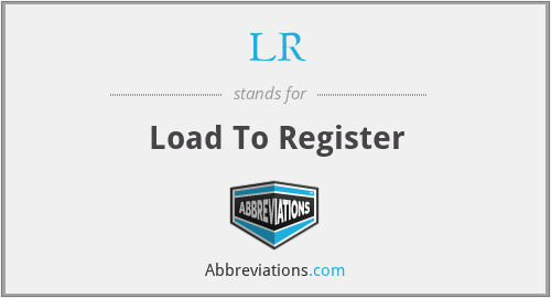 LR - Load To Register