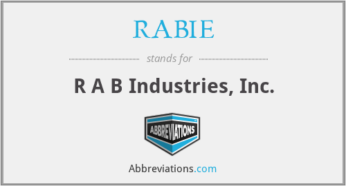 RABIE - R A B Industries, Inc.