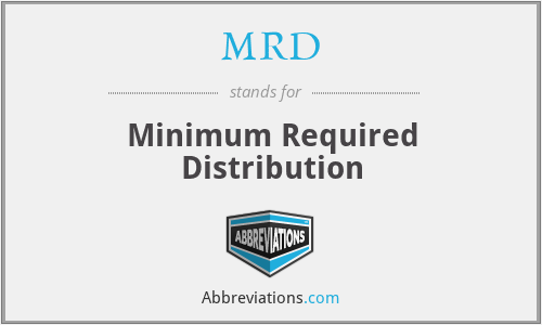 MRD - Minimum Required Distribution