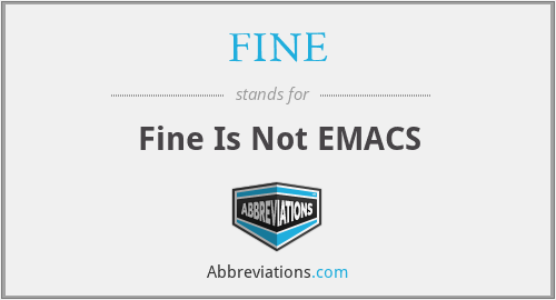FINE - Fine Is Not EMACS