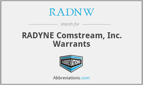 RADNW - RADYNE Comstream, Inc. Warrants