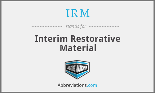 IRM - Interim Restorative Material