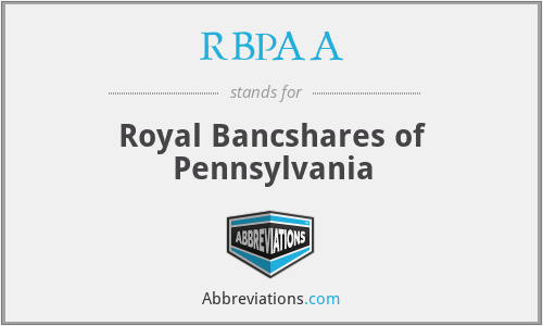RBPAA - Royal Bancshares of Pennsylvania